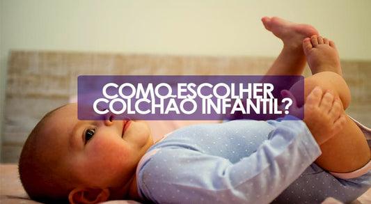 Como escolher o melhor colchão infantil?